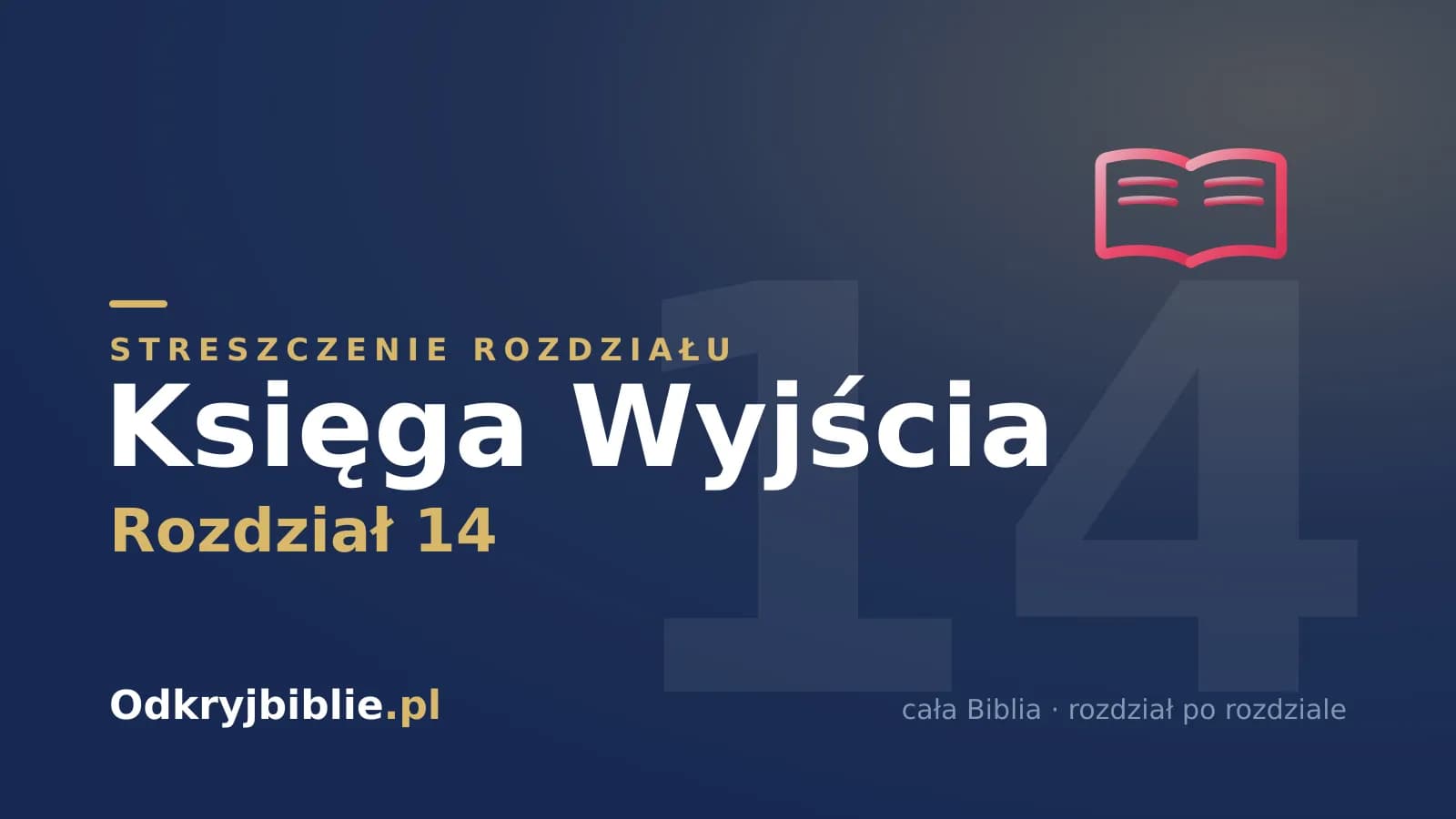 Księga Wyjścia 14 — streszczenie rozdziału