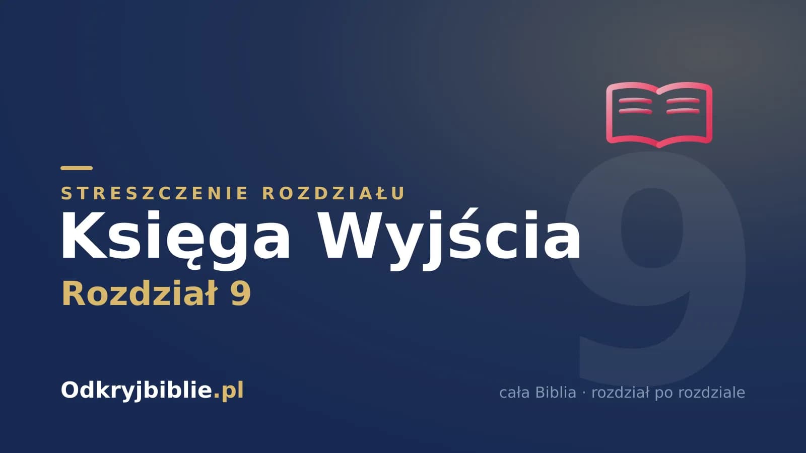 Księga Wyjścia 9 — streszczenie rozdziału
