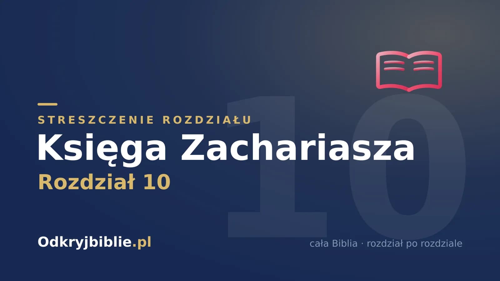 Księga Zachariasza 10 — streszczenie rozdziału