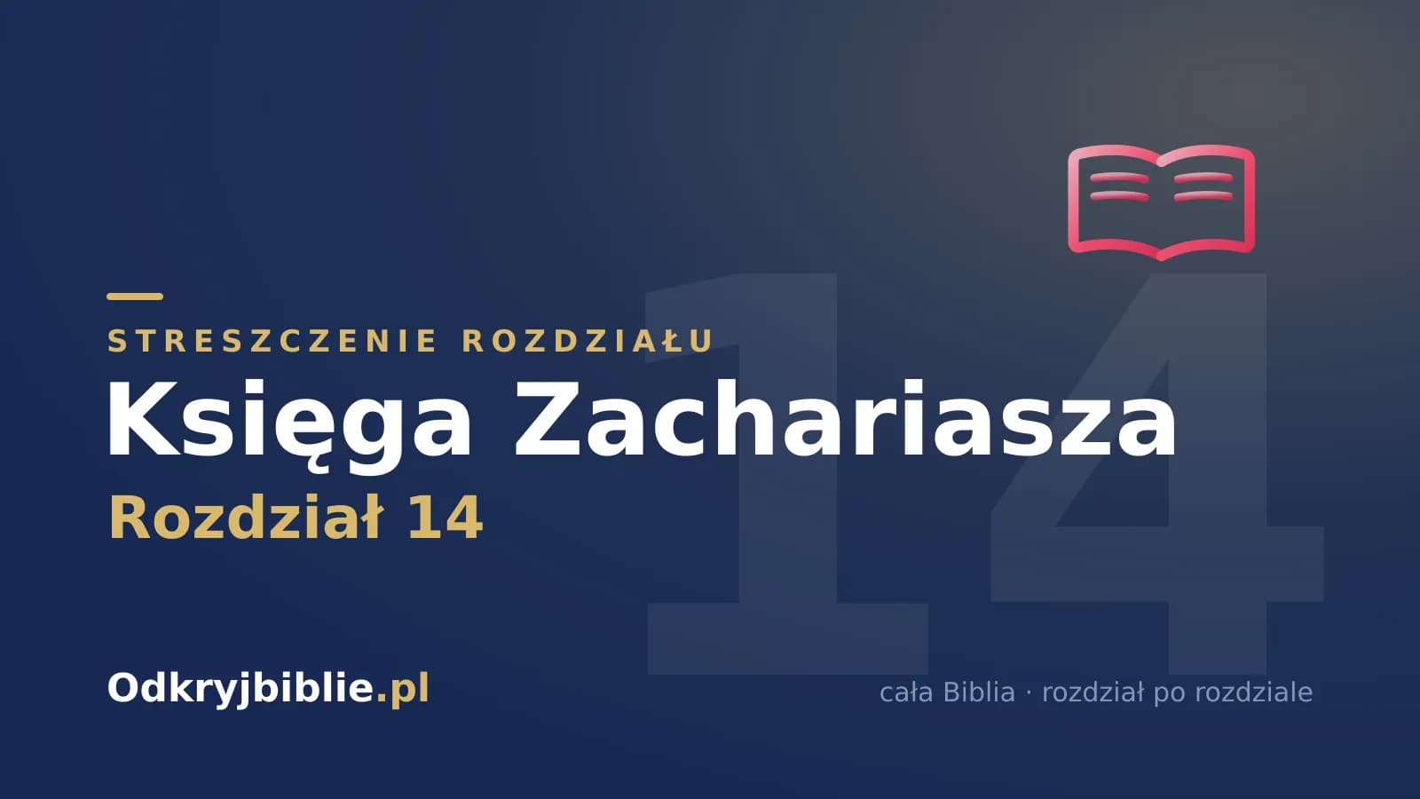 Księga Zachariasza 14 — streszczenie rozdziału