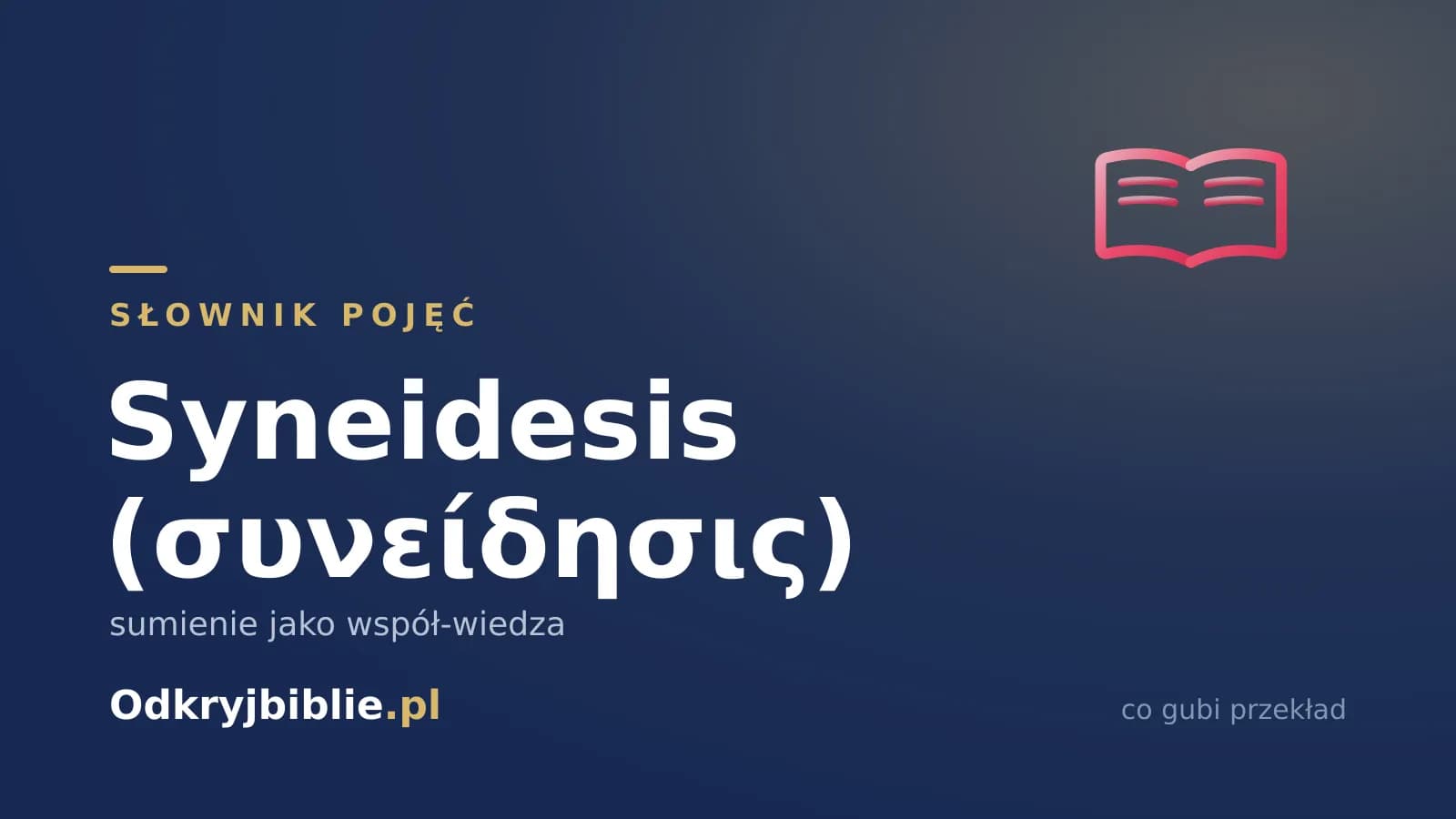 Syneidesis (συνείδησις) — sumienie jako współ-wiedza