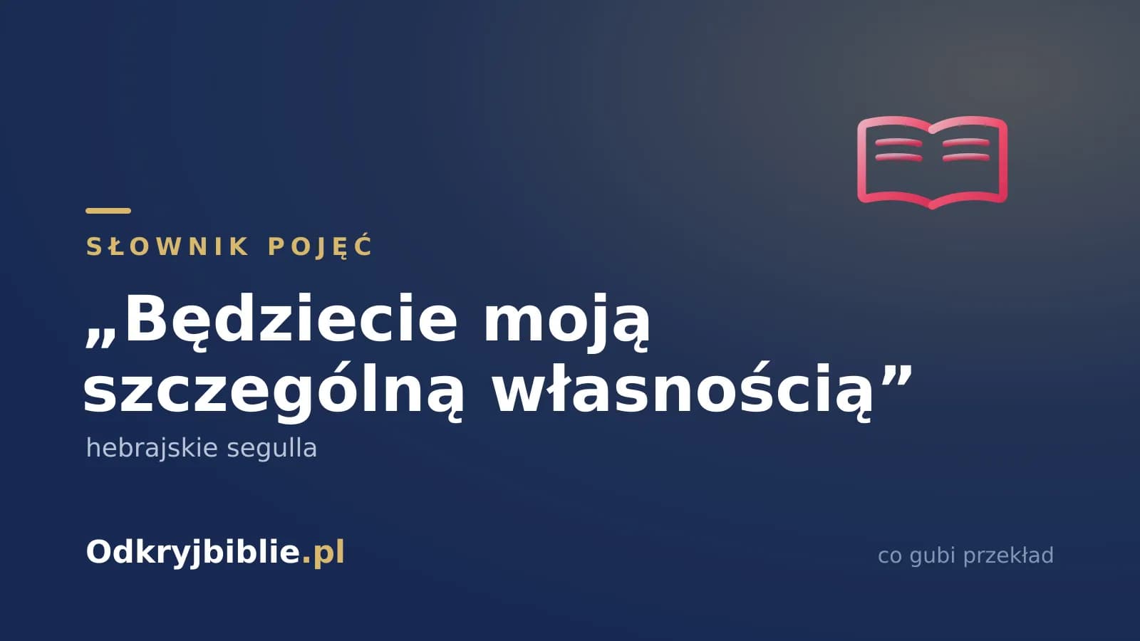 „Będziecie moją szczególną własnością” — hebrajskie segulla