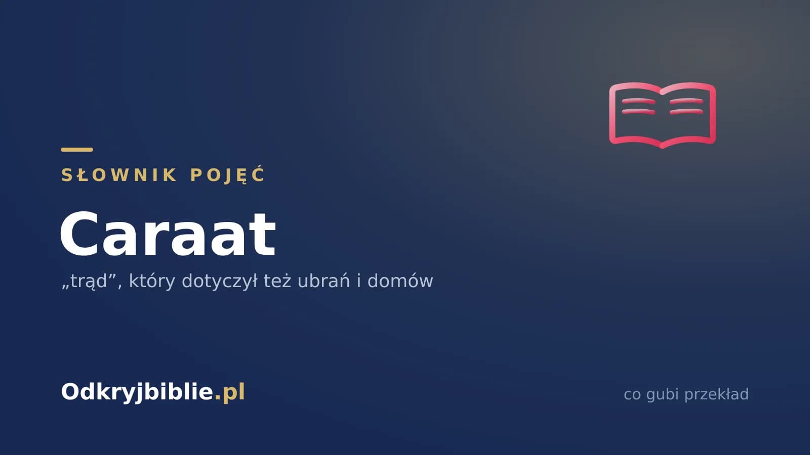 Caraat — „trąd”, który dotyczył też ubrań i domów