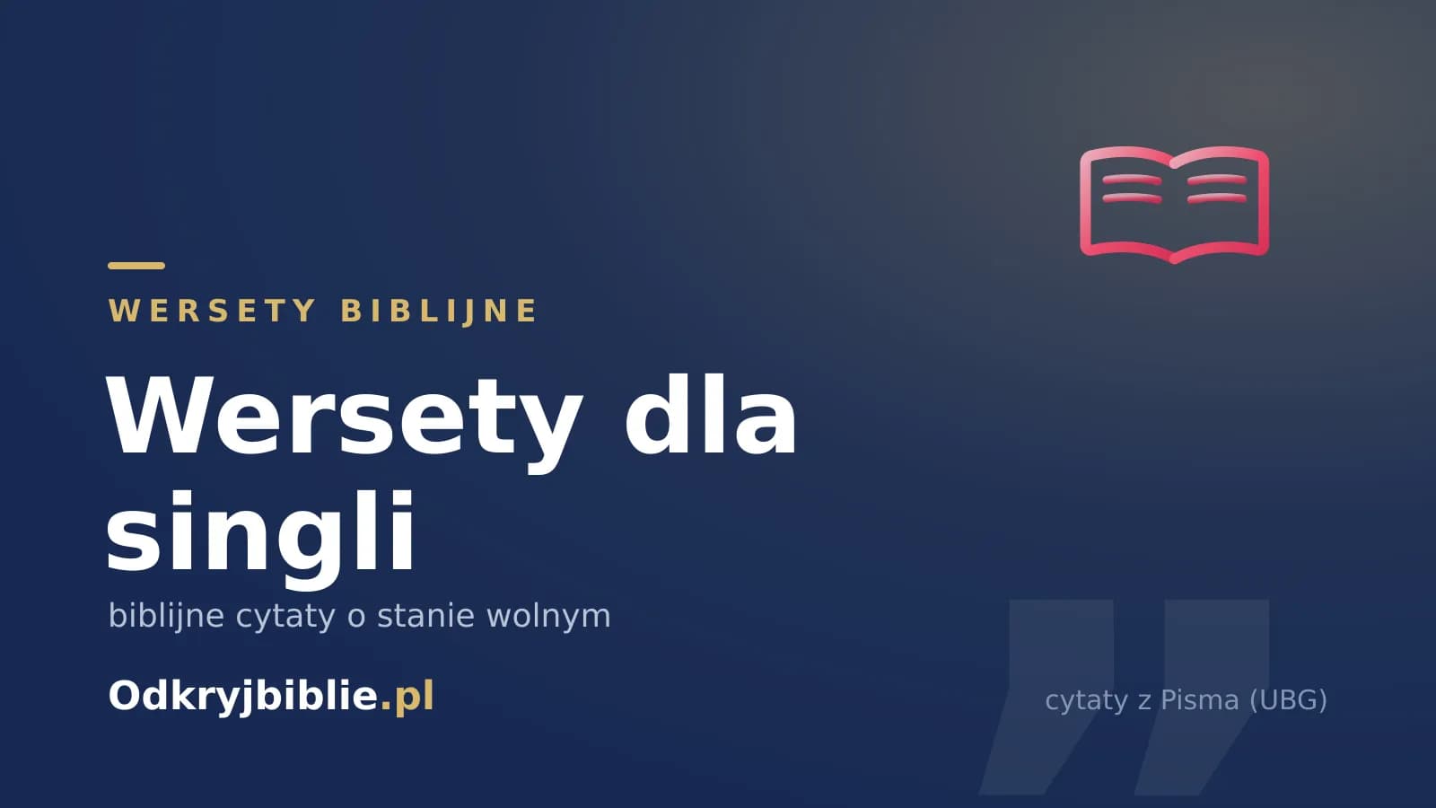 Wersety dla singli — biblijne cytaty o stanie wolnym