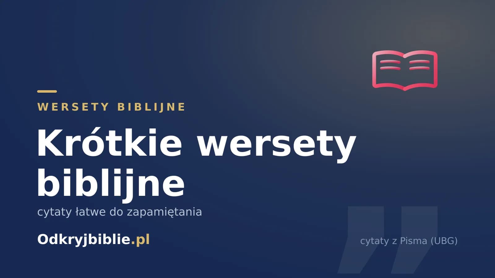 Krótkie wersety biblijne — cytaty łatwe do zapamiętania