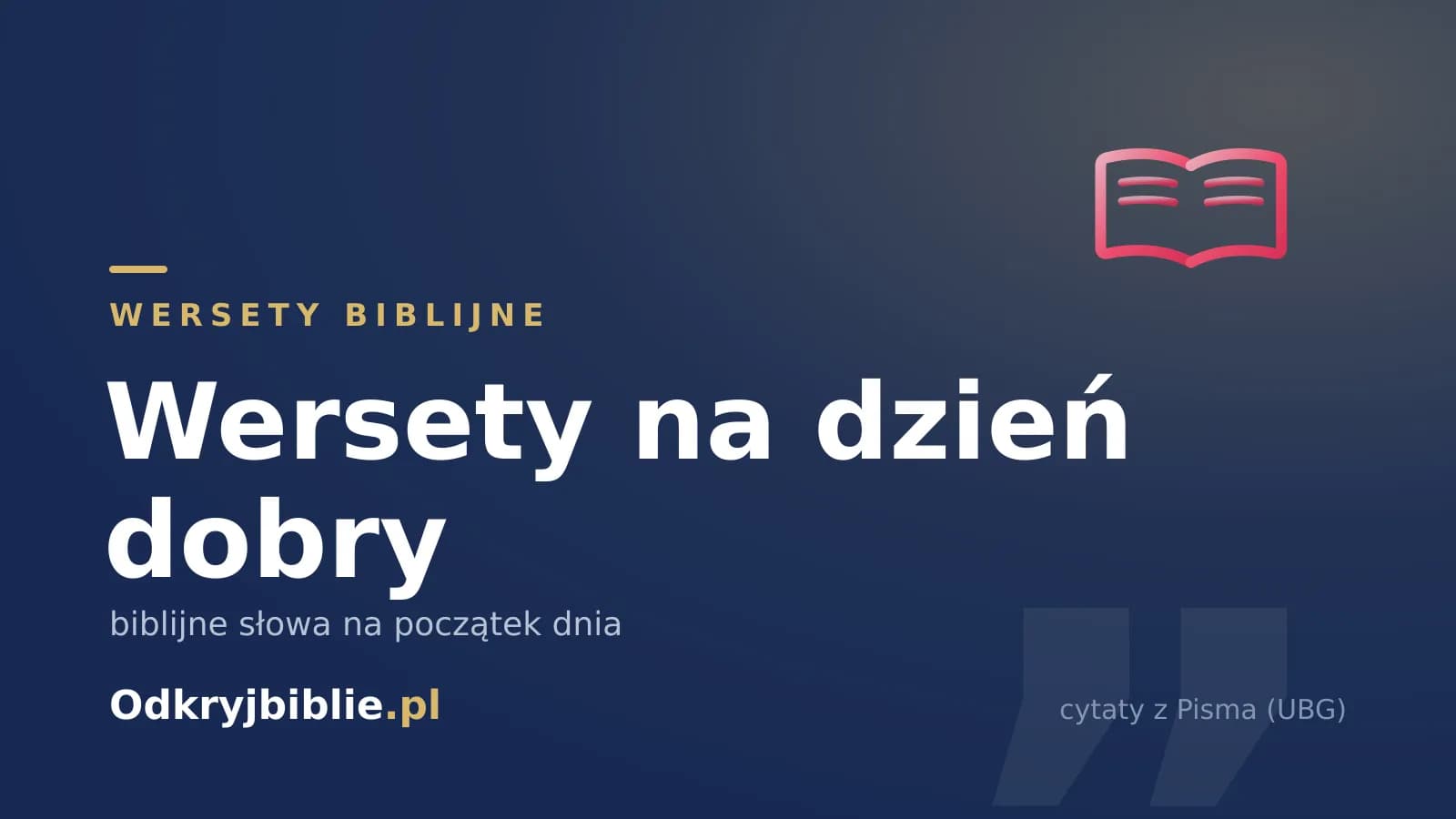 Wersety na dzień dobry — biblijne słowa na początek dnia