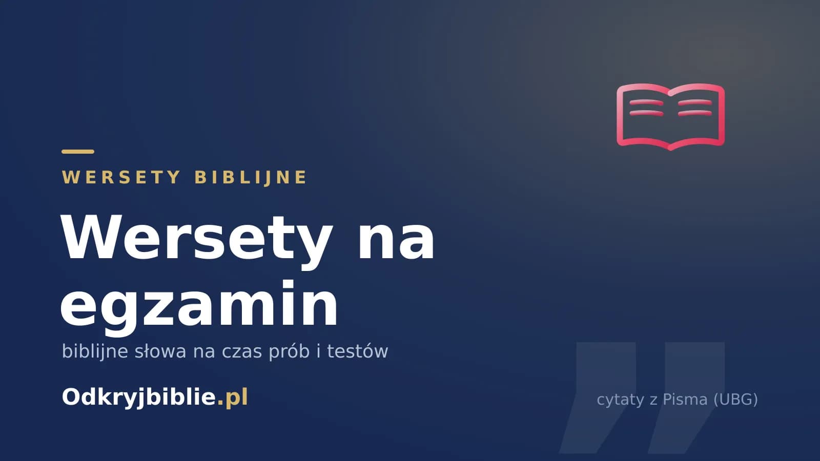 Wersety na egzamin — biblijne słowa na czas prób i testów