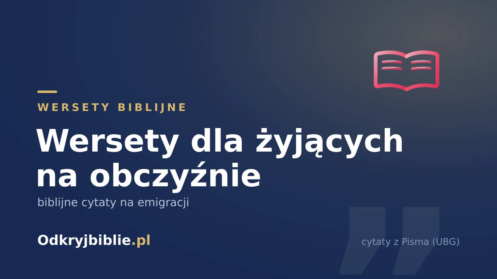 Wersety dla żyjących na obczyźnie — biblijne cytaty na emigracji
