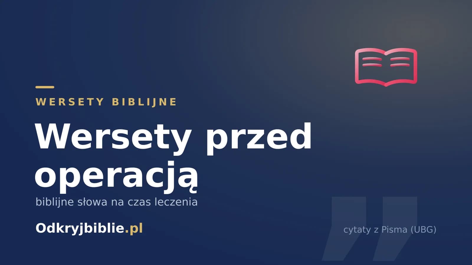 Wersety przed operacją — biblijne słowa na czas leczenia