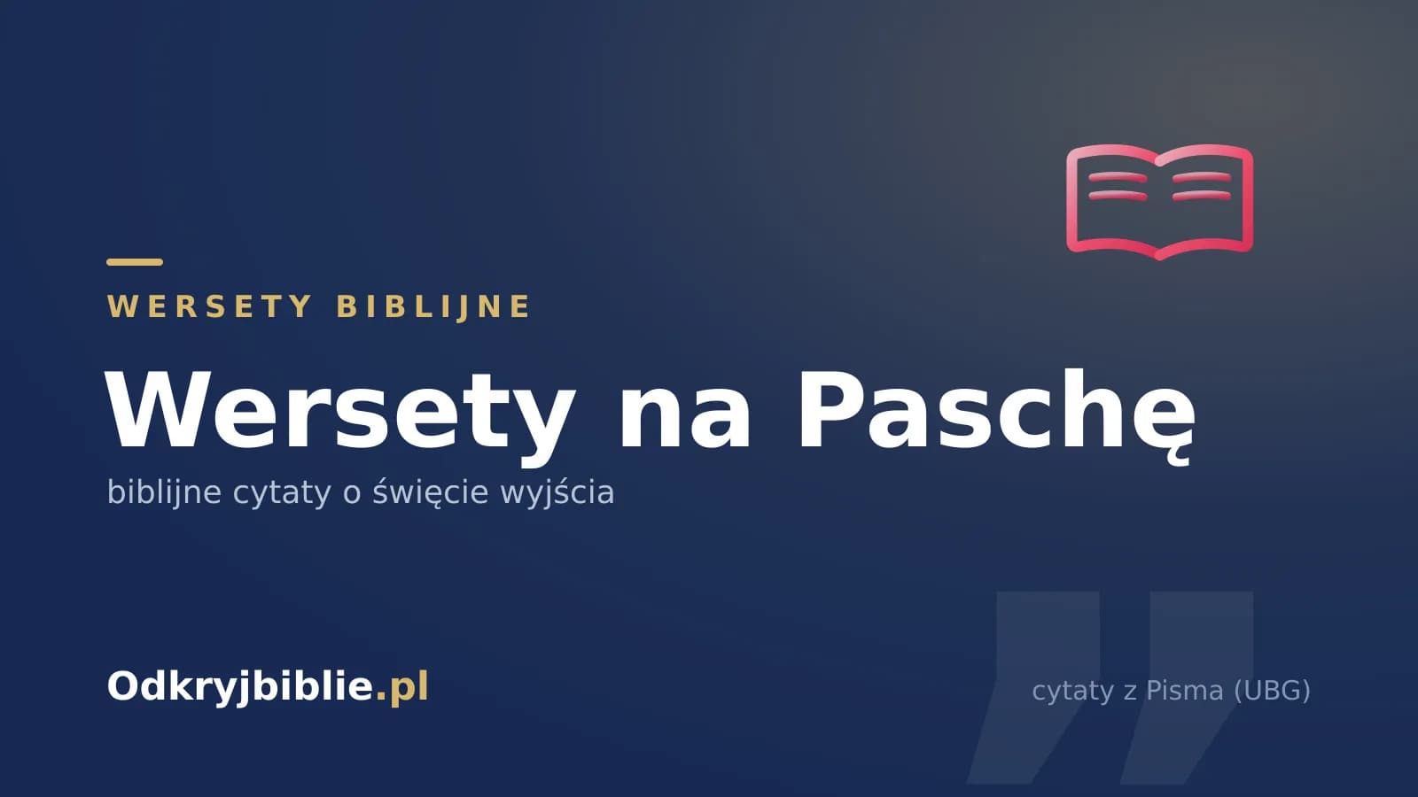 Wersety na Paschę — biblijne cytaty o święcie wyjścia