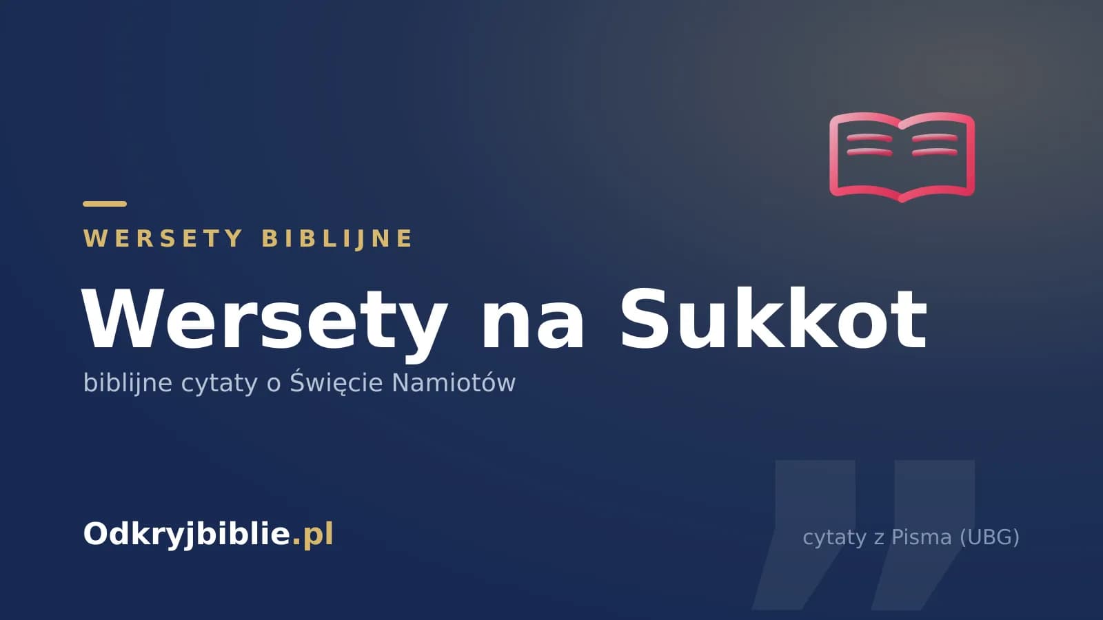Wersety na Sukkot — biblijne cytaty o Święcie Namiotów
