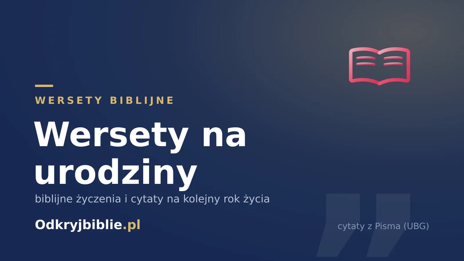 Wersety na urodziny — biblijne życzenia i cytaty na kolejny rok życia