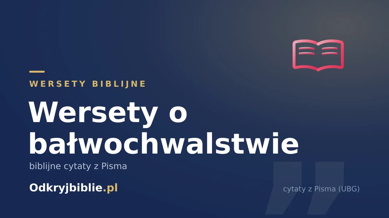Wersety o bałwochwalstwie — biblijne cytaty z Pisma