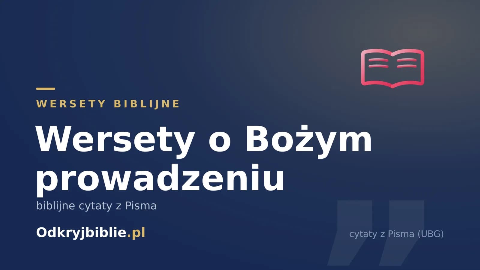 Wersety o Bożym prowadzeniu — biblijne cytaty z Pisma