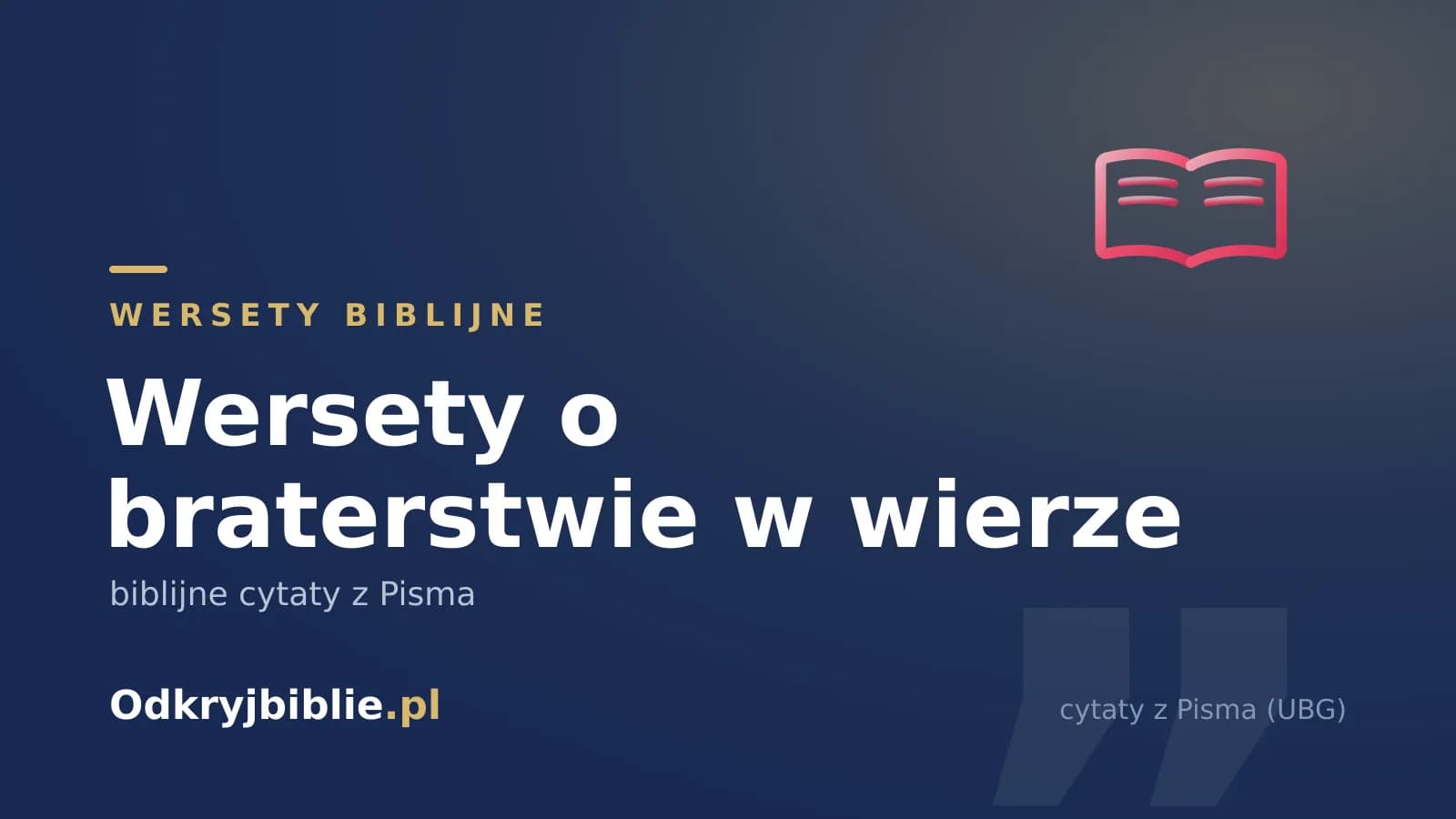 Wersety o braterstwie w wierze — biblijne cytaty z Pisma