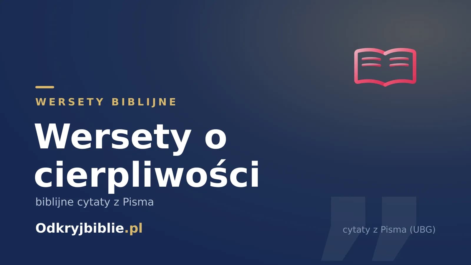 Wersety o cierpliwości — biblijne cytaty z Pisma