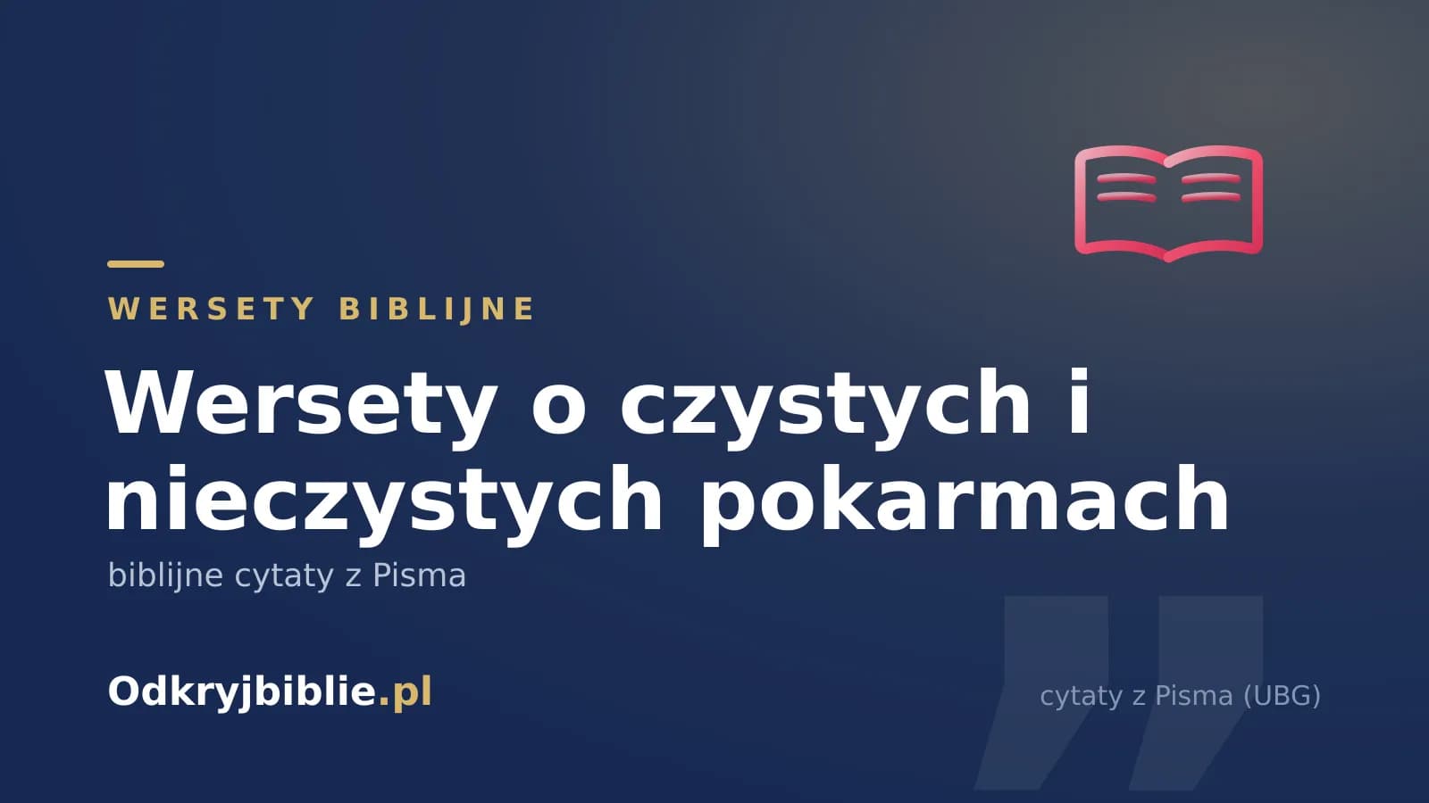 Wersety o czystych i nieczystych pokarmach — biblijne cytaty z Pisma
