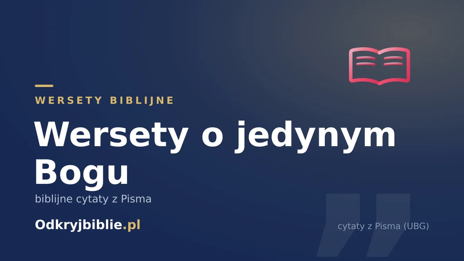 Wersety o jedynym Bogu — biblijne cytaty z Pisma