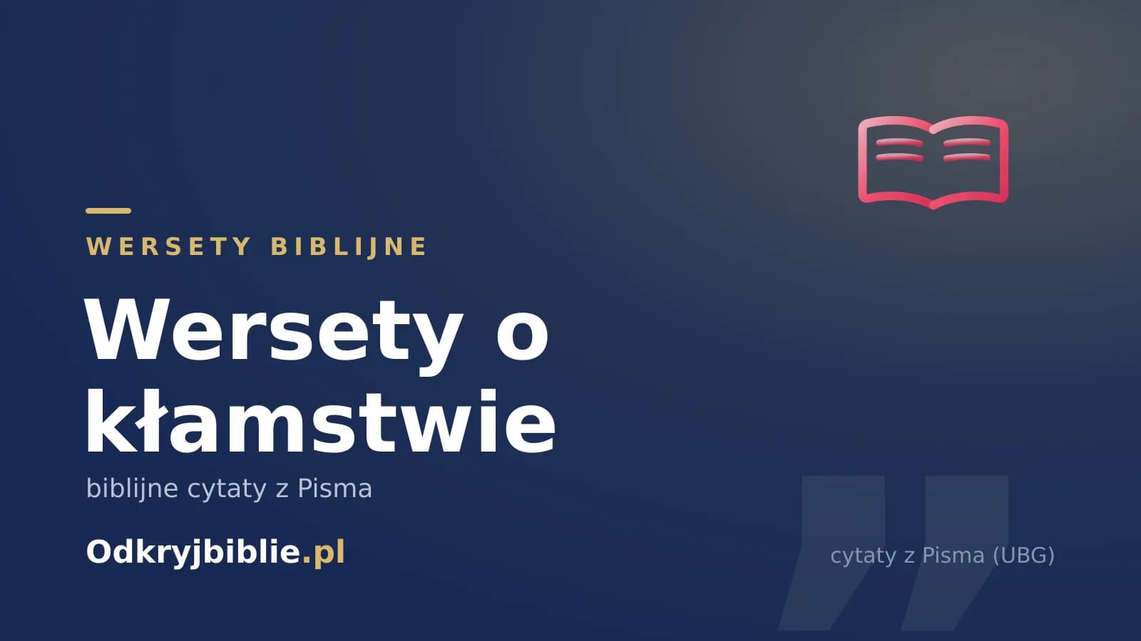 Wersety o kłamstwie — biblijne cytaty z Pisma