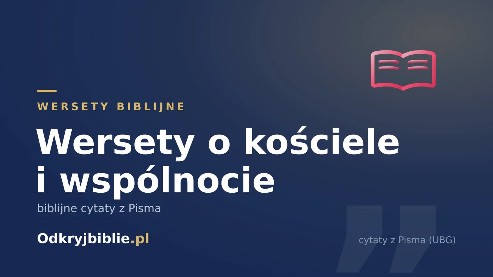 Wersety o kościele i wspólnocie — biblijne cytaty z Pisma