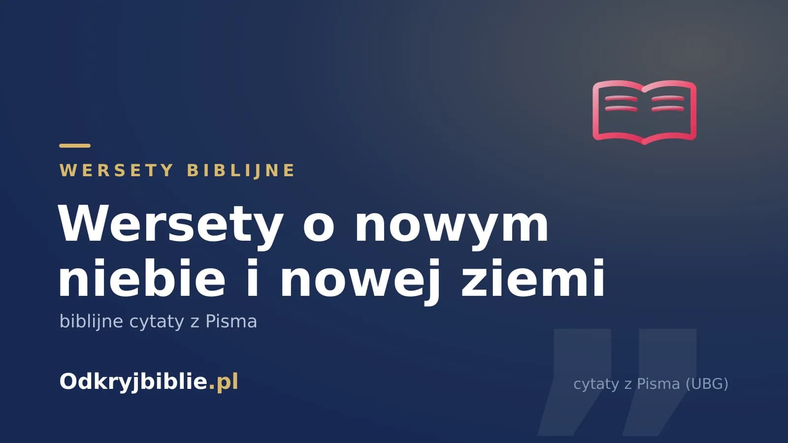 Wersety o nowym niebie i nowej ziemi — biblijne cytaty z Pisma