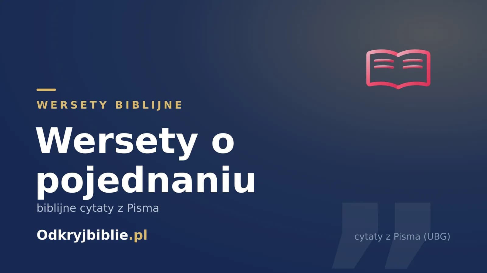 Wersety o pojednaniu — biblijne cytaty z Pisma