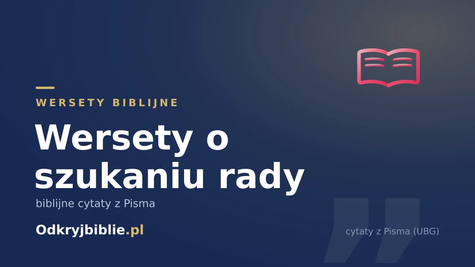 Wersety o szukaniu rady — biblijne cytaty z Pisma
