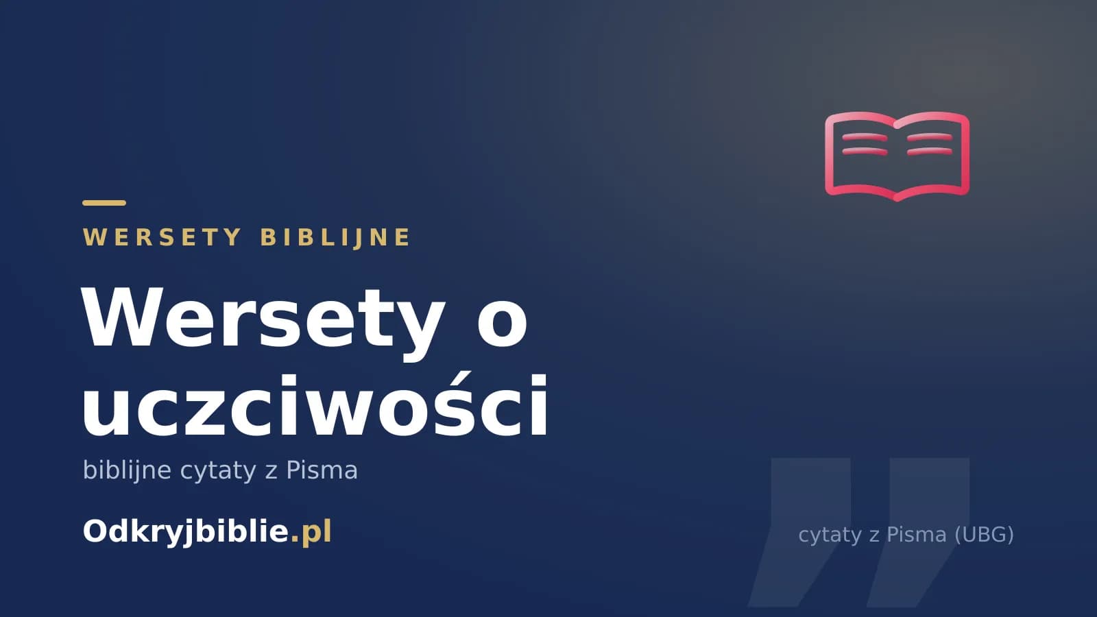 Wersety o uczciwości — biblijne cytaty z Pisma