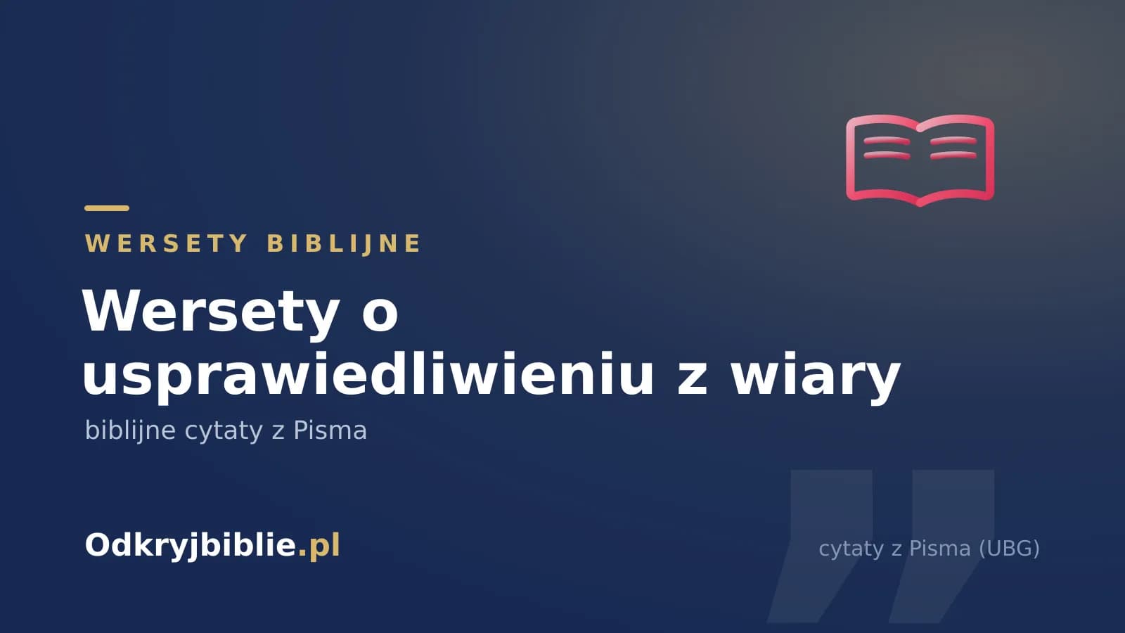 Wersety o usprawiedliwieniu z wiary — biblijne cytaty z Pisma