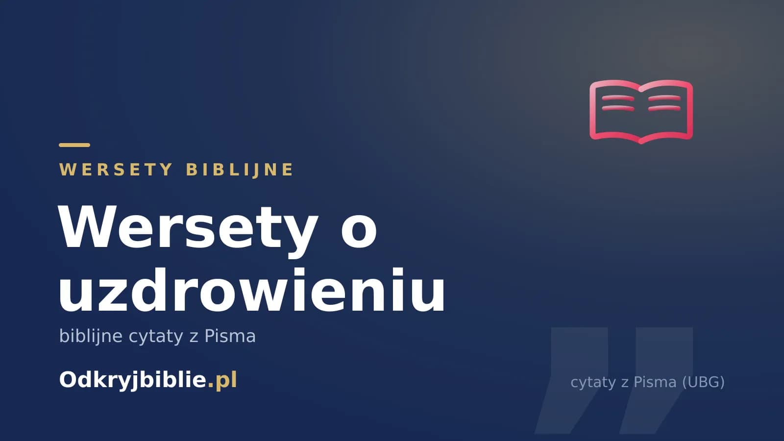 Wersety o uzdrowieniu — biblijne cytaty z Pisma