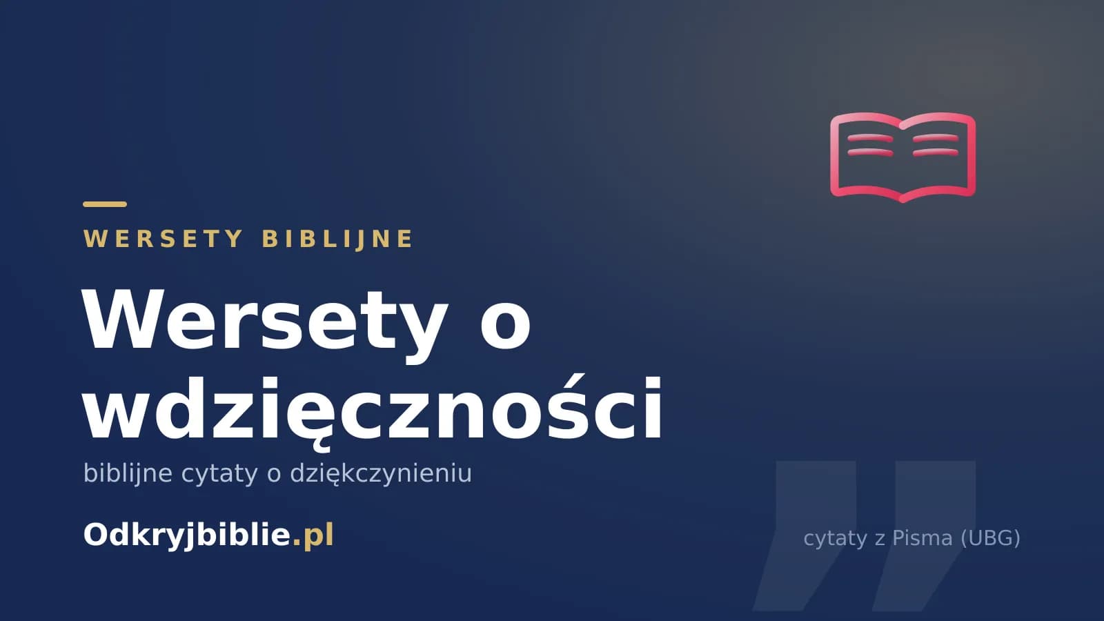 Wersety o wdzięczności — biblijne cytaty o dziękczynieniu