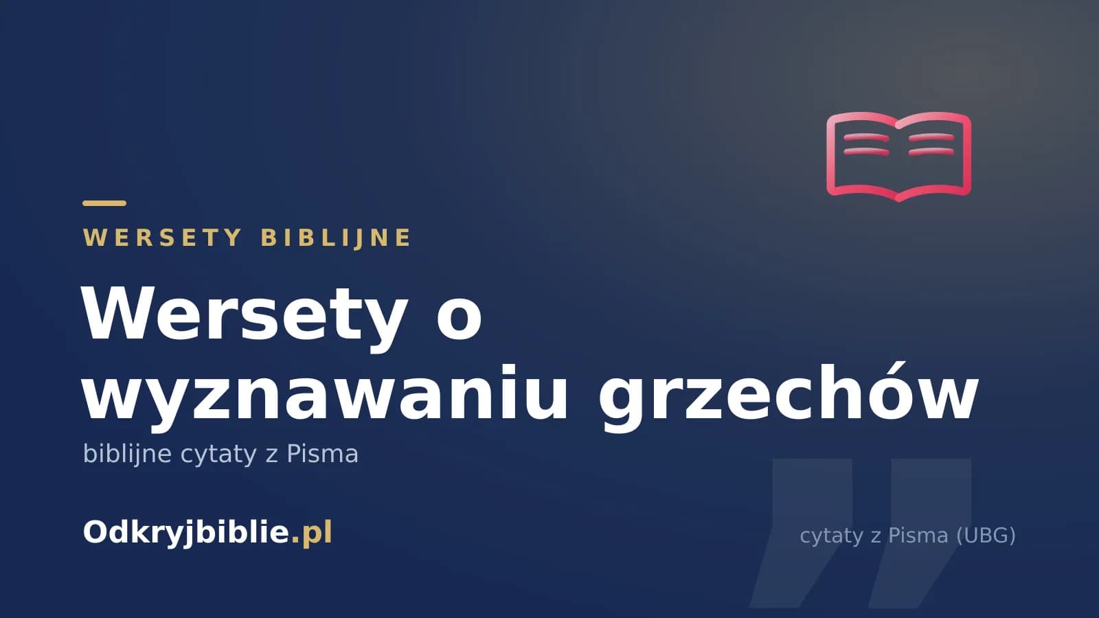 Wersety o wyznawaniu grzechów — biblijne cytaty z Pisma