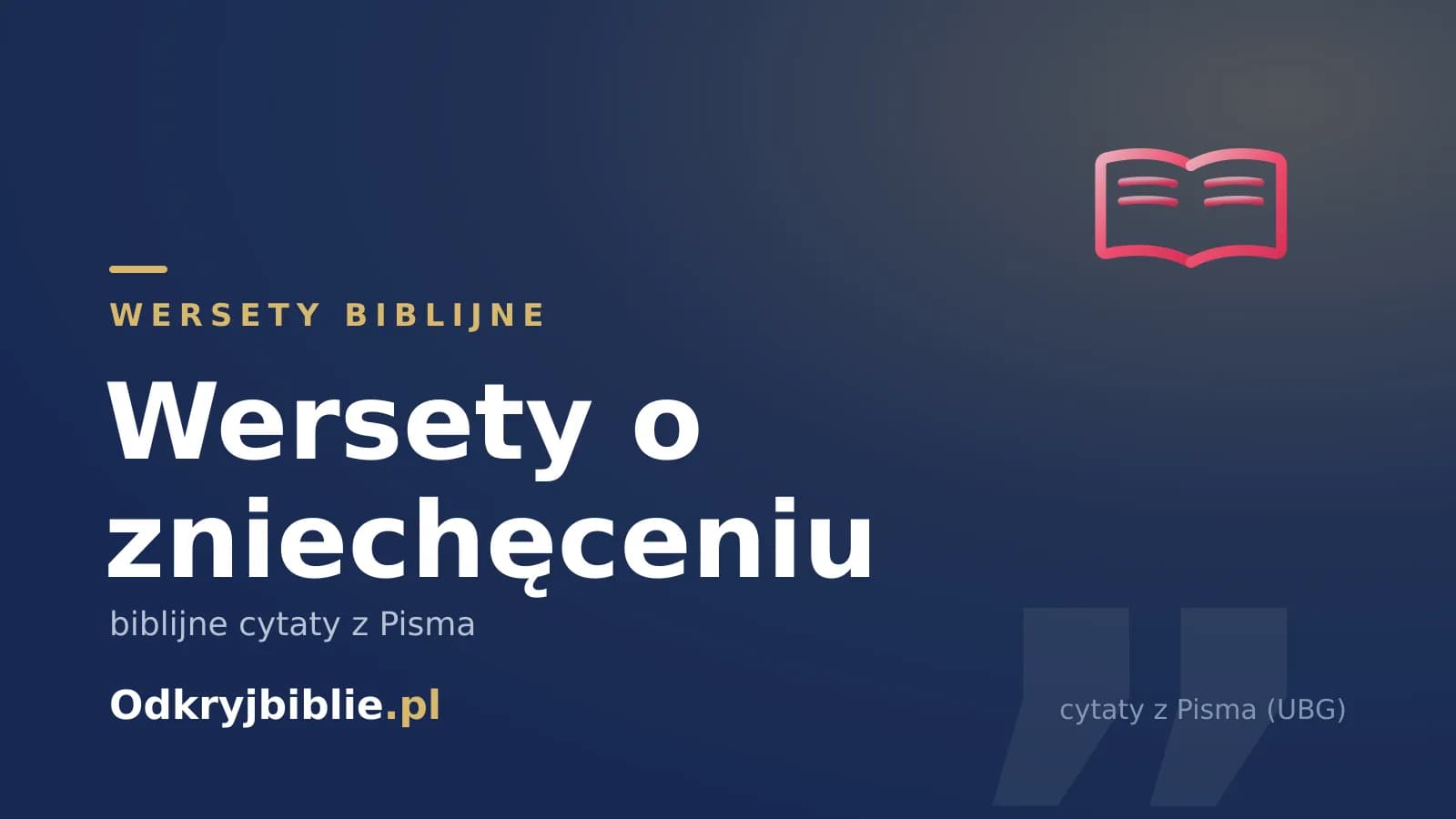 Wersety o zniechęceniu — biblijne cytaty z Pisma
