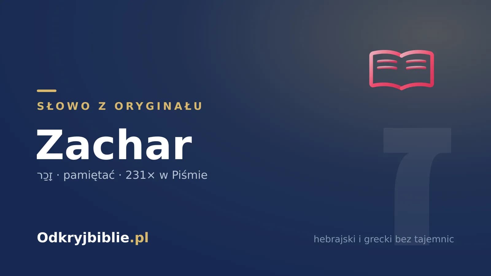 Słowo z oryginału: zachar (זָכַר) — znaczenie w Biblii