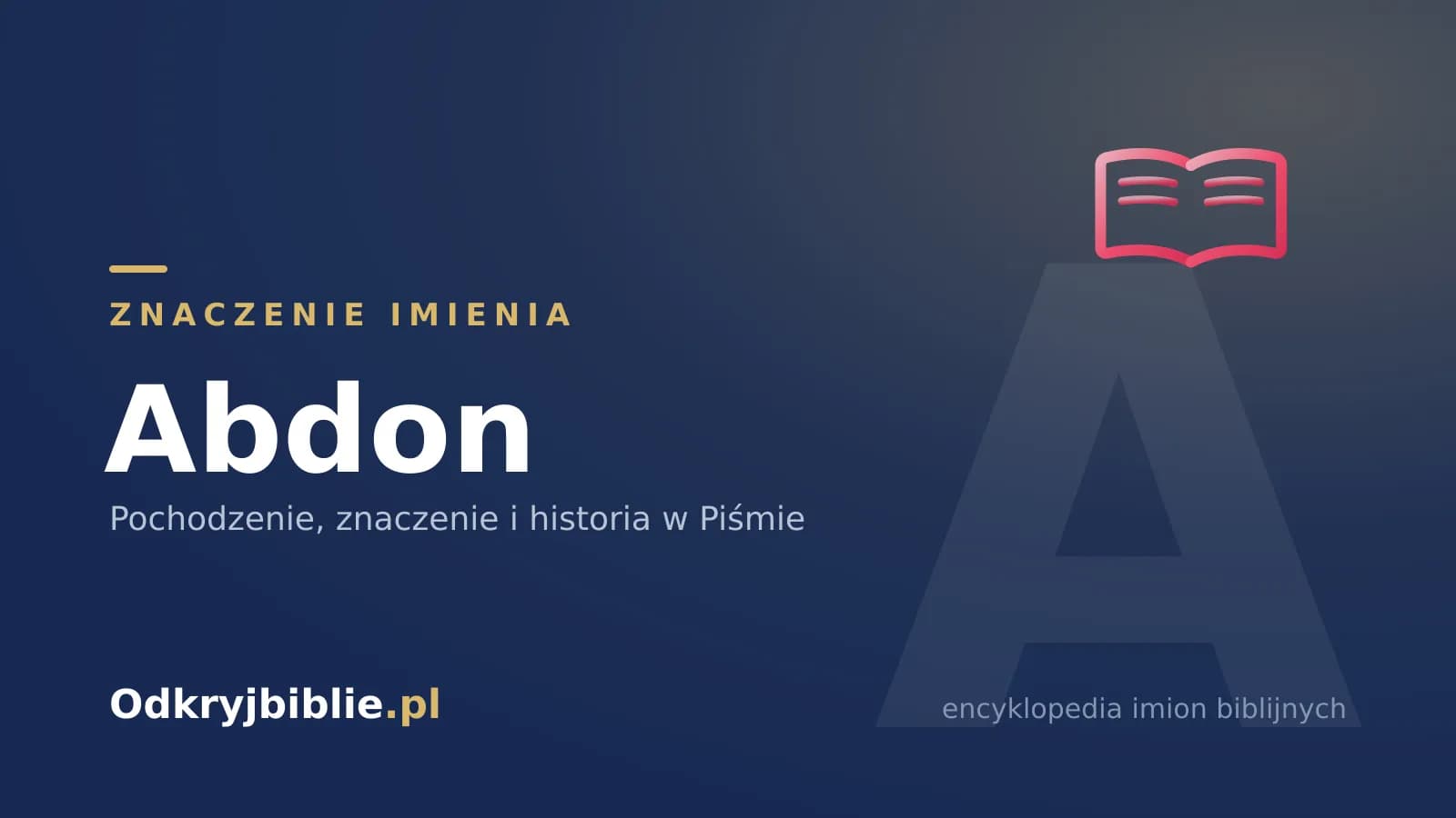 Znaczenie imienia Abdon