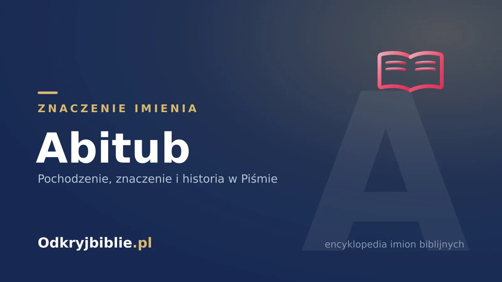 Znaczenie imienia Abitub