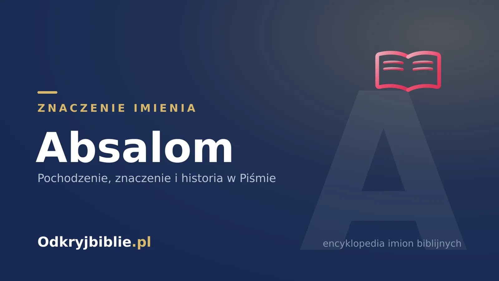 Znaczenie imienia Absalom