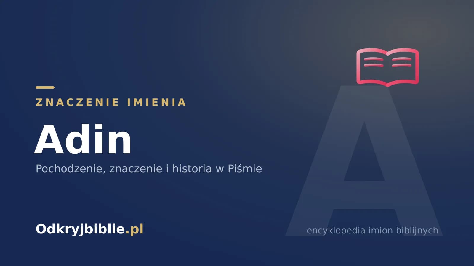 Znaczenie imienia Adin