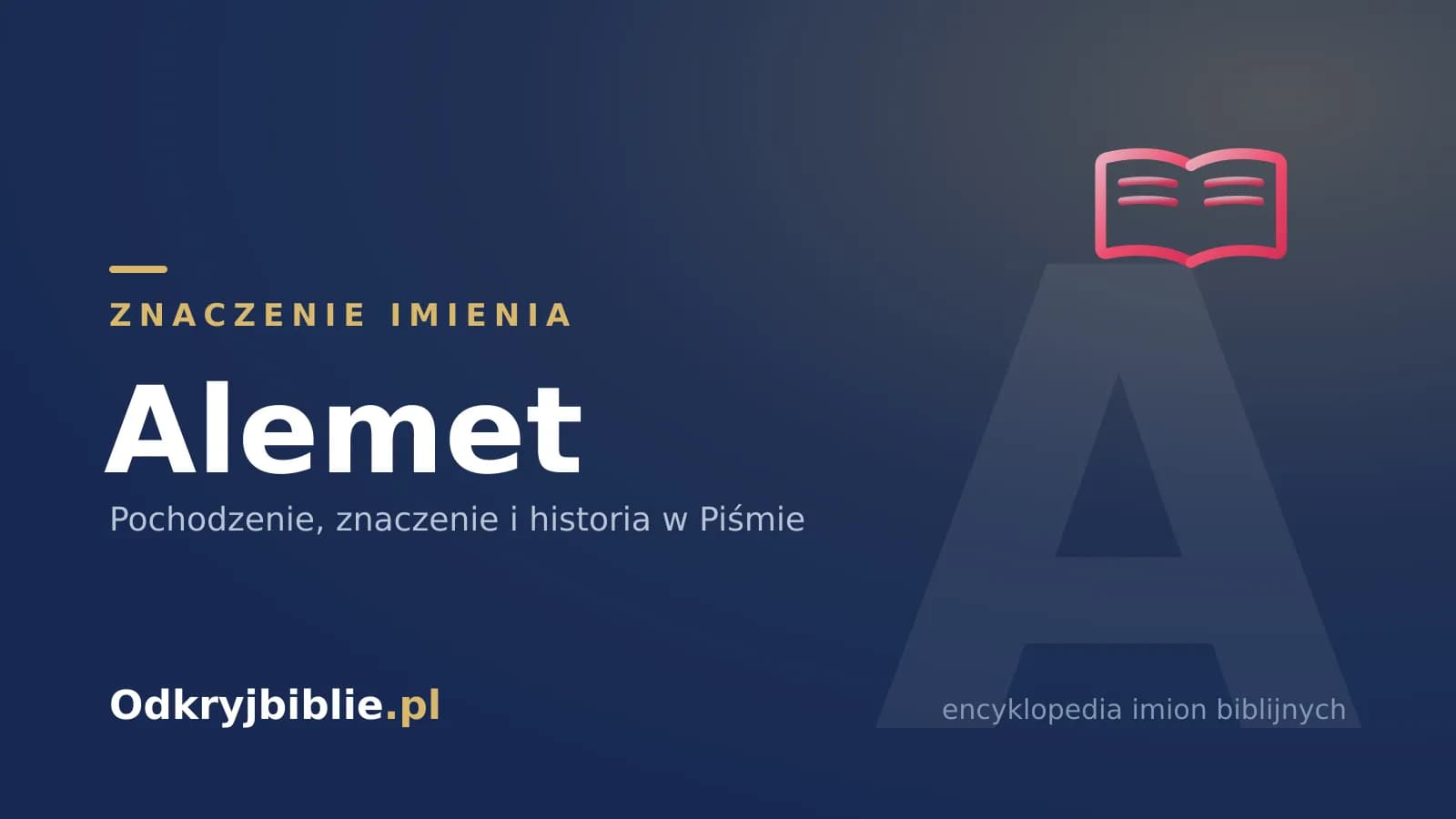 Znaczenie imienia Alemet