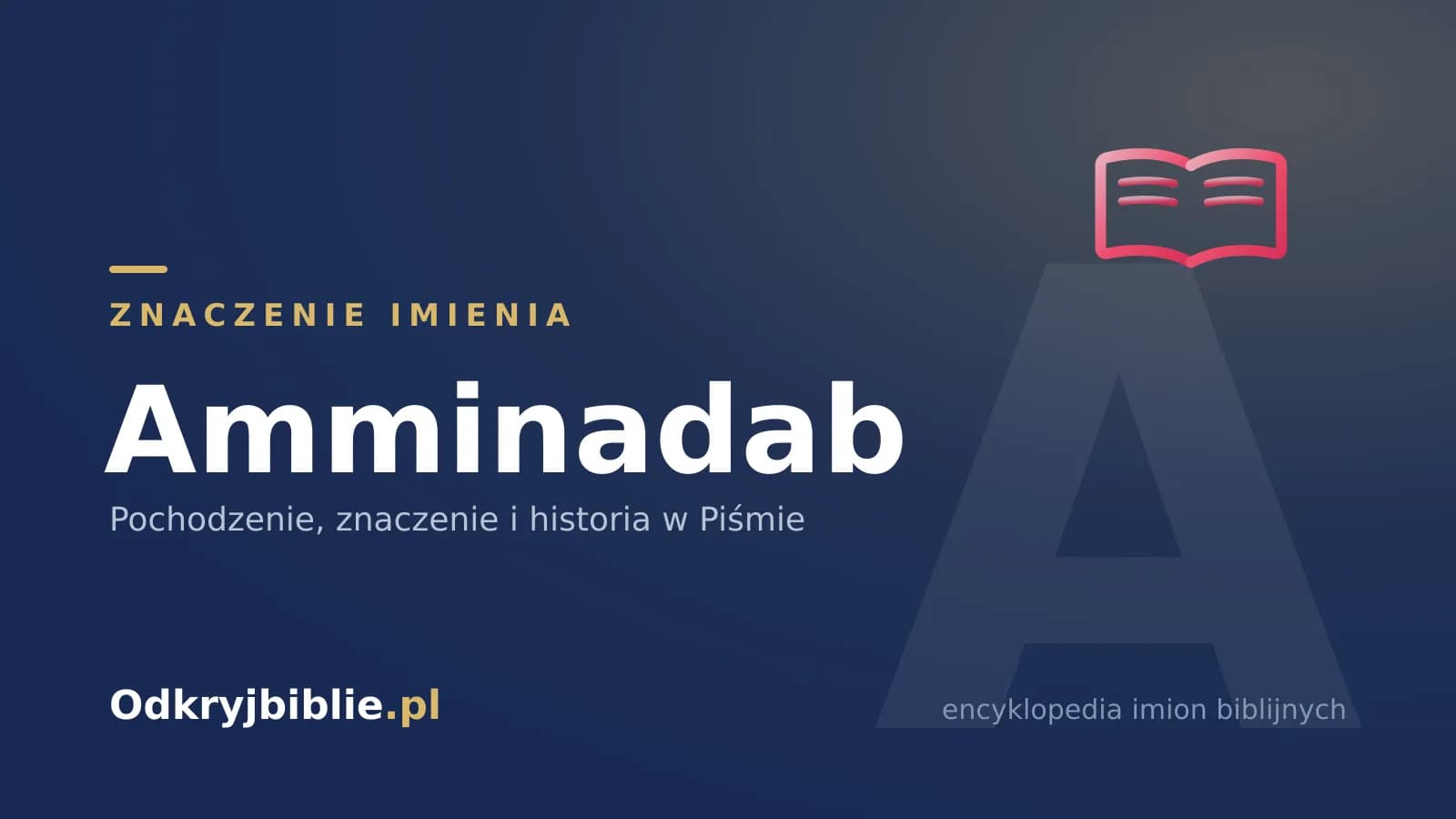Znaczenie imienia Amminadab