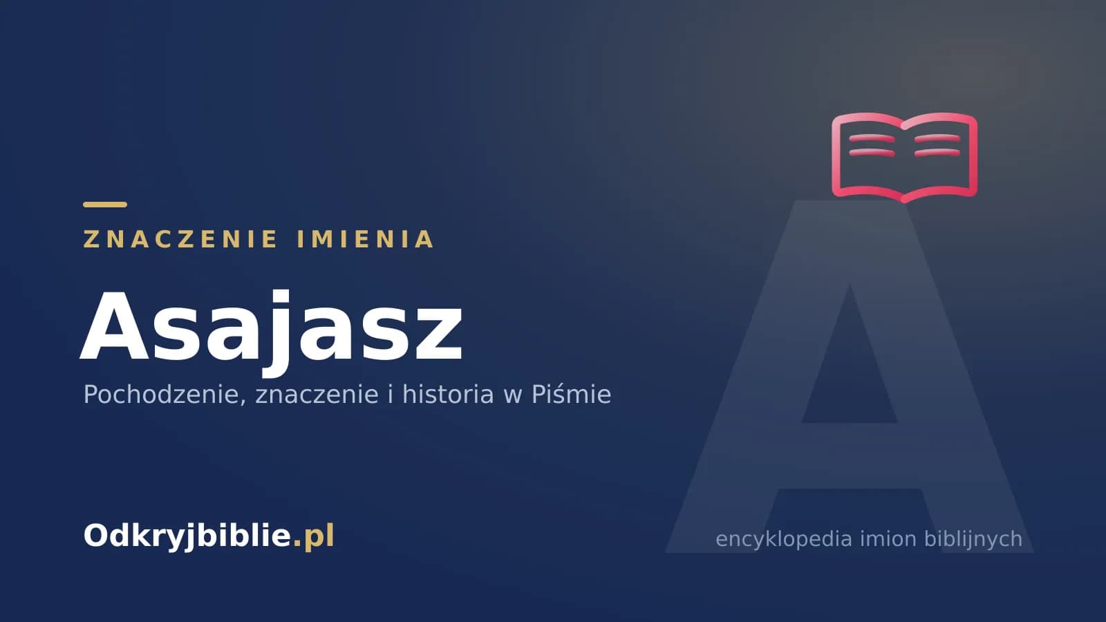 Znaczenie imienia Asajasz