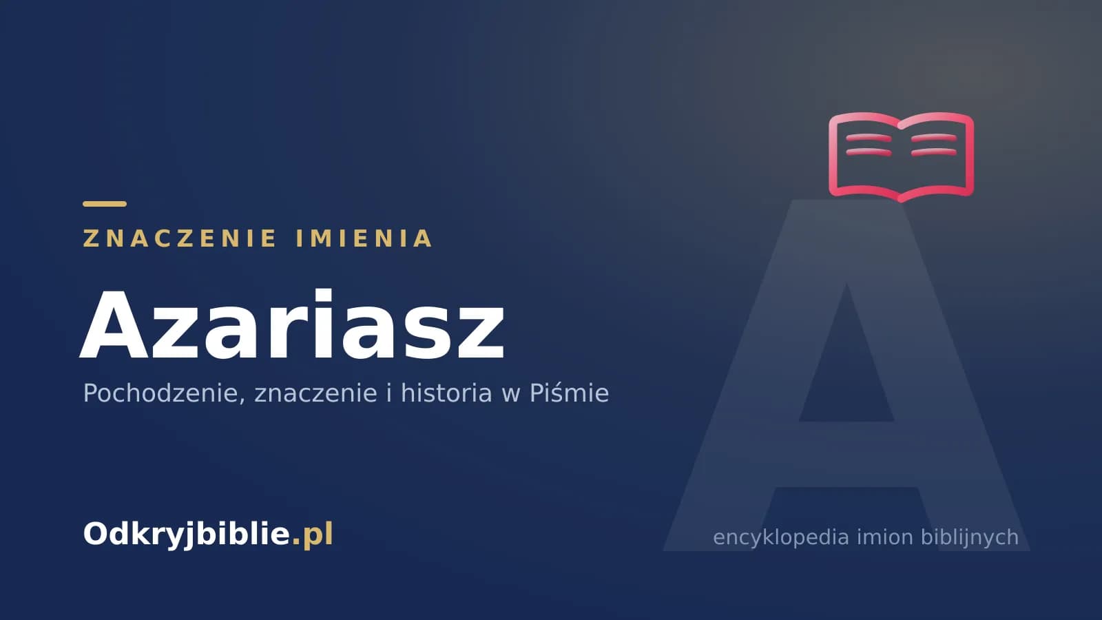 Znaczenie imienia Azariasz