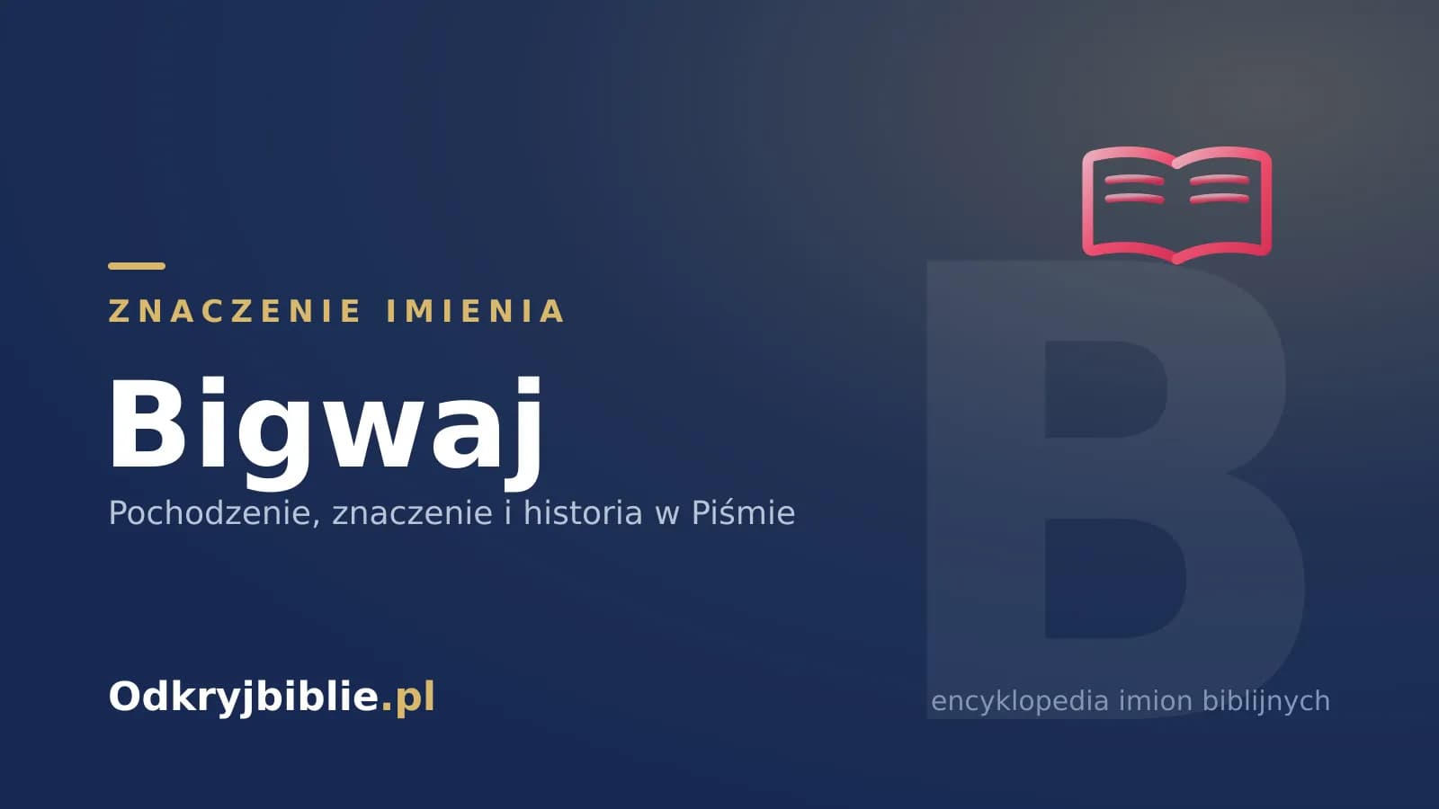 Znaczenie imienia Bigwaj