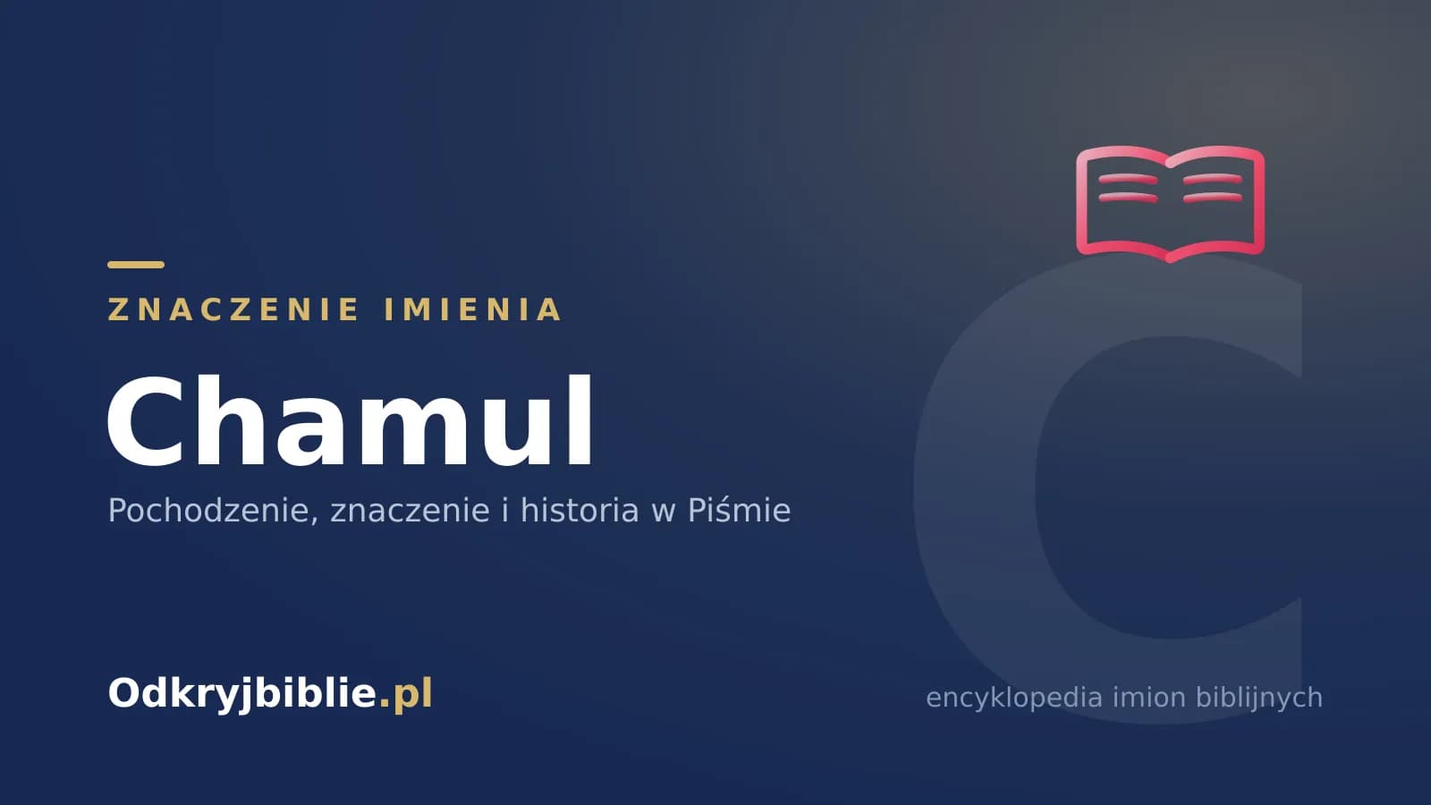 Znaczenie imienia Chamul