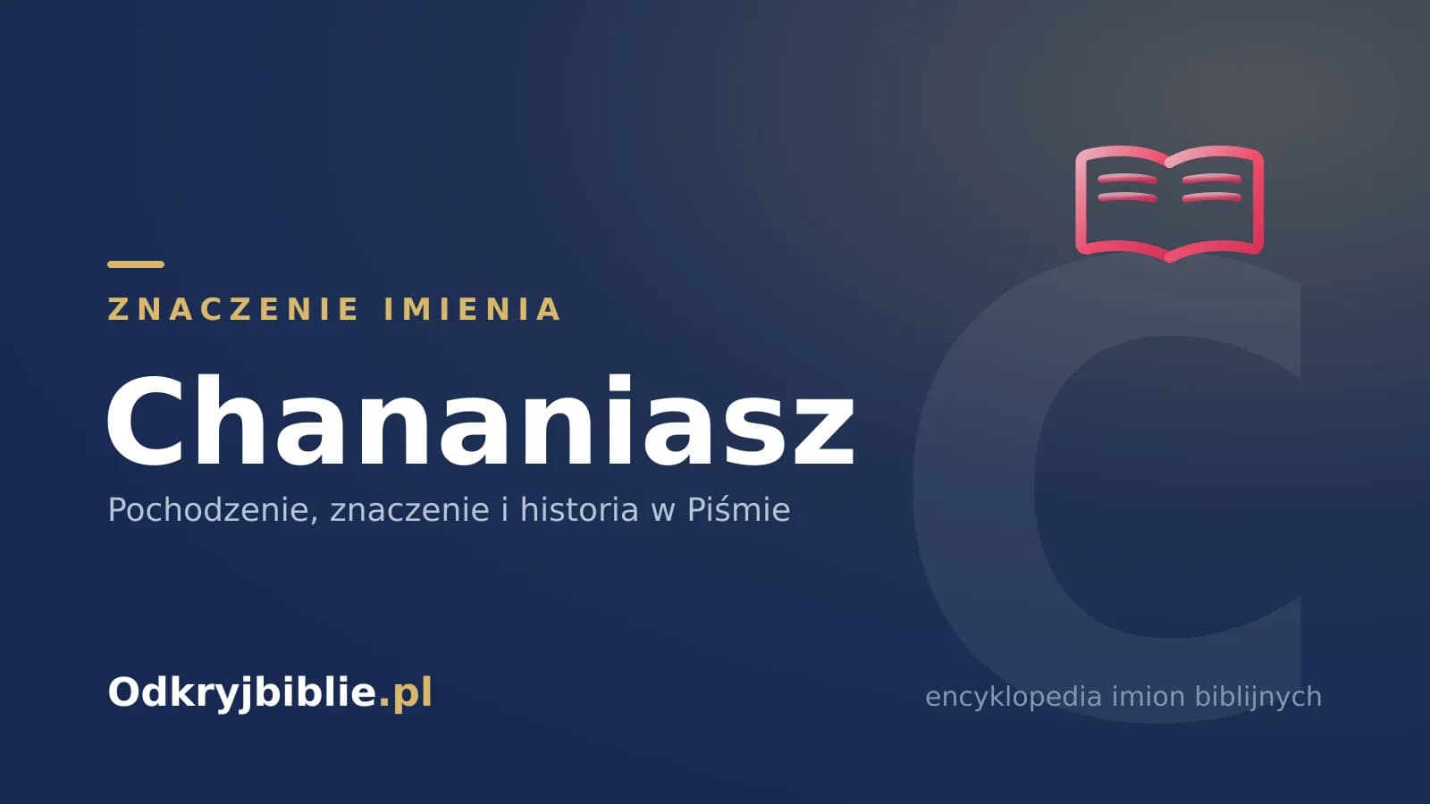 Znaczenie imienia Chananiasz