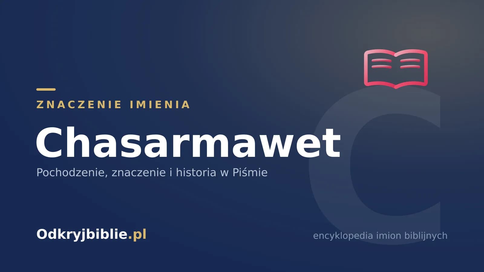 Znaczenie imienia Chasarmawet