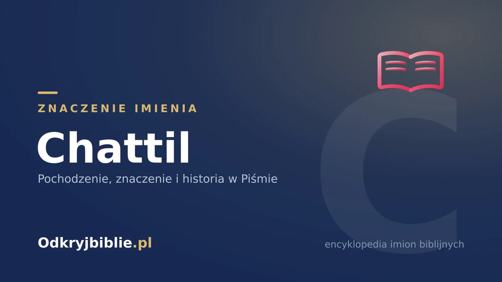 Znaczenie imienia Chattil