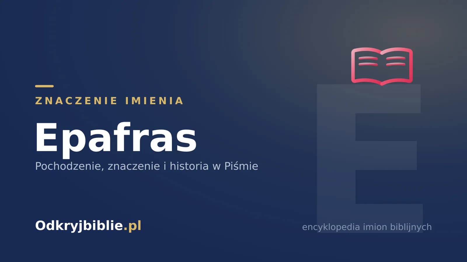 Znaczenie imienia Epafras