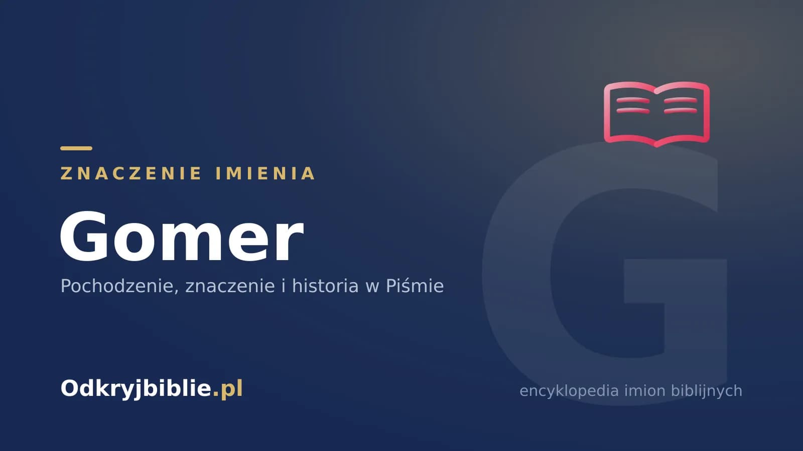 Znaczenie imienia Gomer