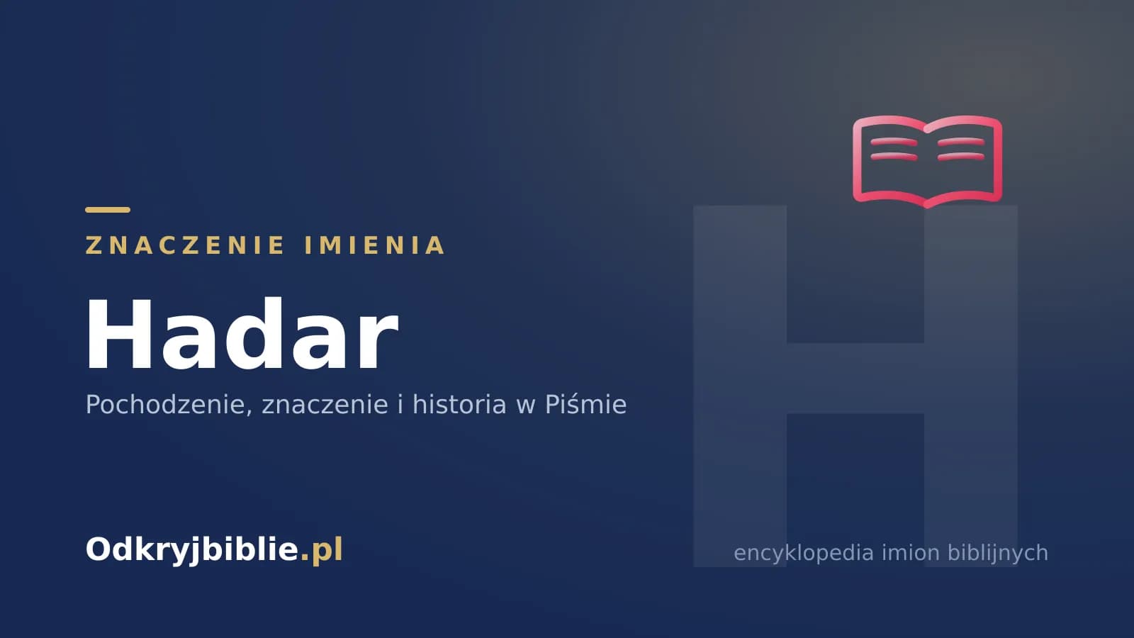 Znaczenie imienia Hadar